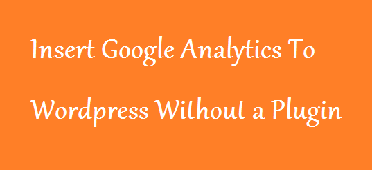 insert google analytics in wordpress