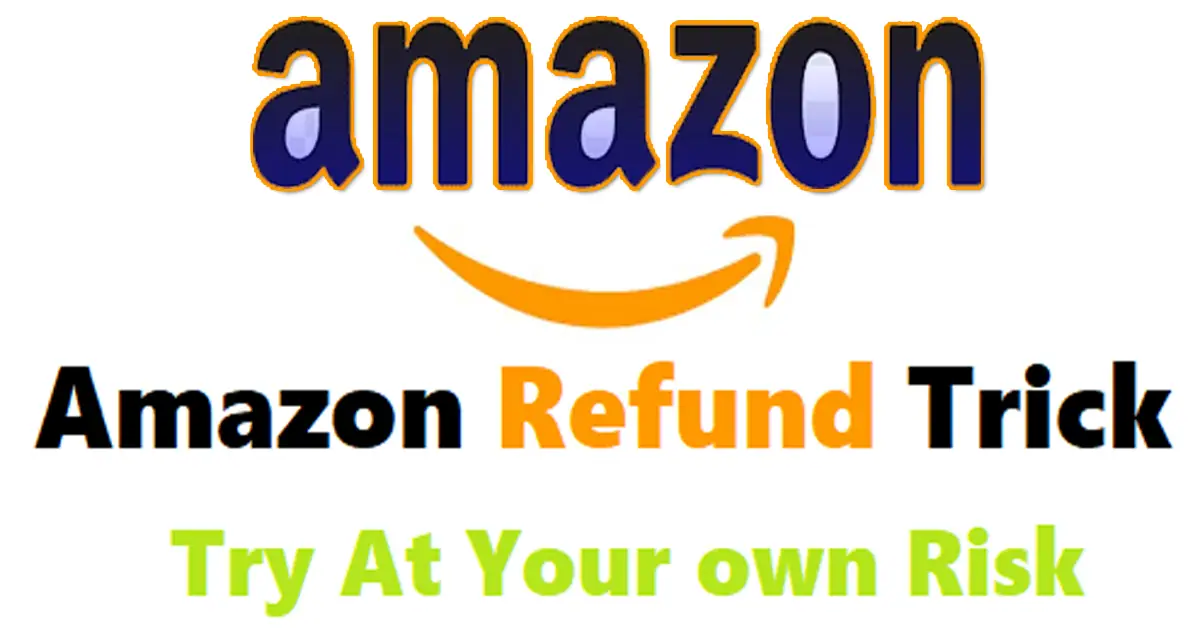 Amazon Refund Trick